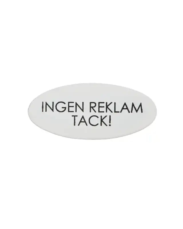 DD Skylt ’Ingen reklam tack!’ - Skylt