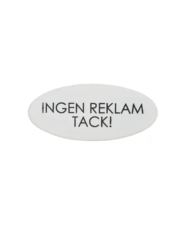 DD Skylt "Ingen reklam tack!" - Nova Hem