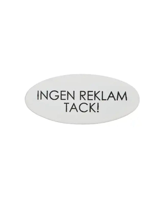 DD Skylt ’Ingen reklam tack!’ - Skylt