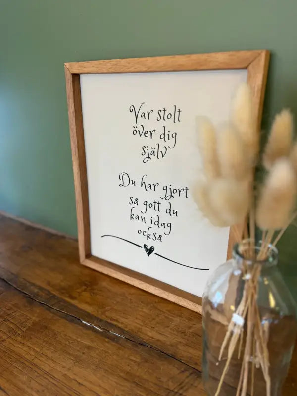 DD Trätavla ’ Var stolt över dig själv ’ - Tavla